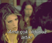 Ama cok oldunuz artik..gif